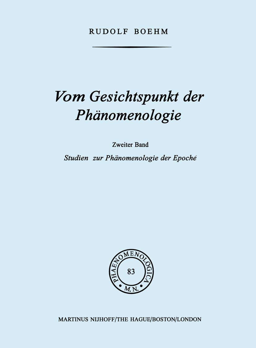 Vom Gesichtspunkt der Phänomenologie: Zweiter Band Studien zur Phänomelogie der Epoché (Phaenomenologica, Band 83) Philosophy