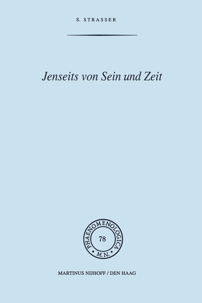 Jenseits von Sein und Zeit: Eine Einführung in Emmanuel Levinas’ Philosophie (Phaenomenologica, Band 78) Philosophy