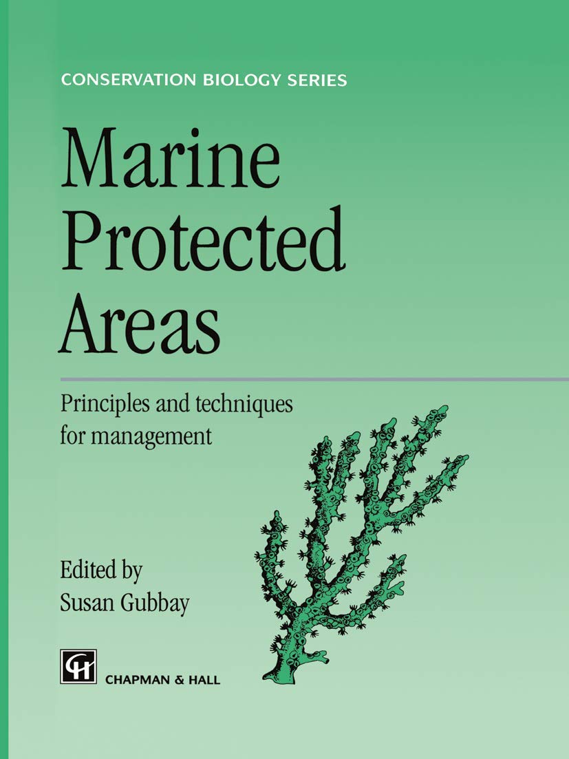 Marine Protected Areas: Principles and techniques for management (Conservation Biology) (Conservation Biology, 5, Band 5) Business & Technology
