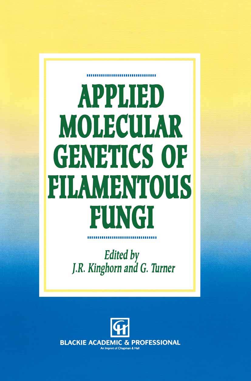 Applied Molecular Genetics of Filamentous Fungi book