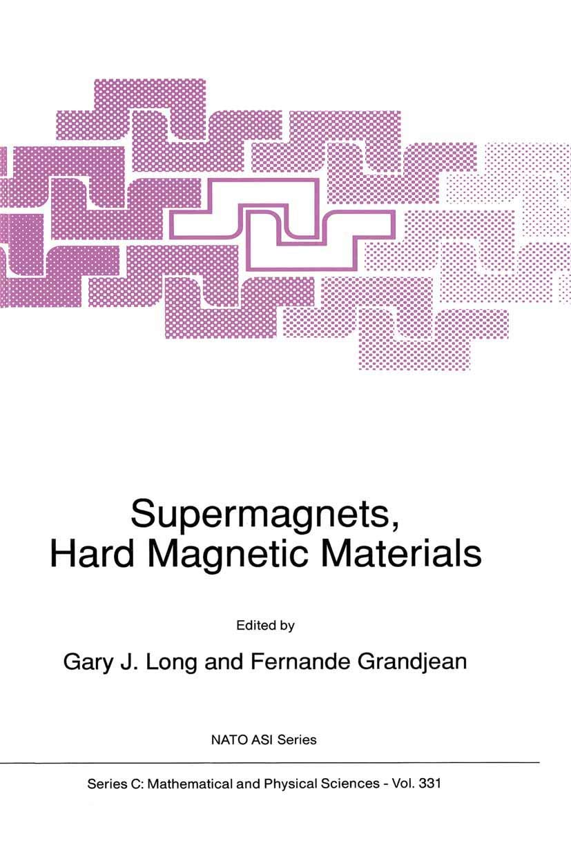Supermagnets, Hard Magnetic Materials (Nato Science Series C:, 331, Band 331) Business & Technology