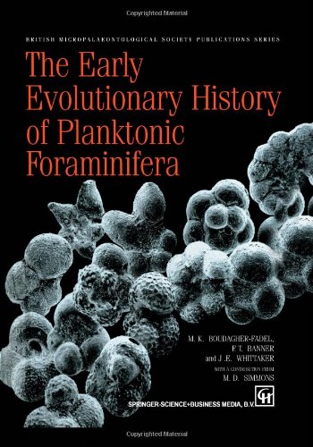 The Early Evolutionary History of Planktonic Foraminifera (British Micropalaeontological Society Publications) Garden & Plants