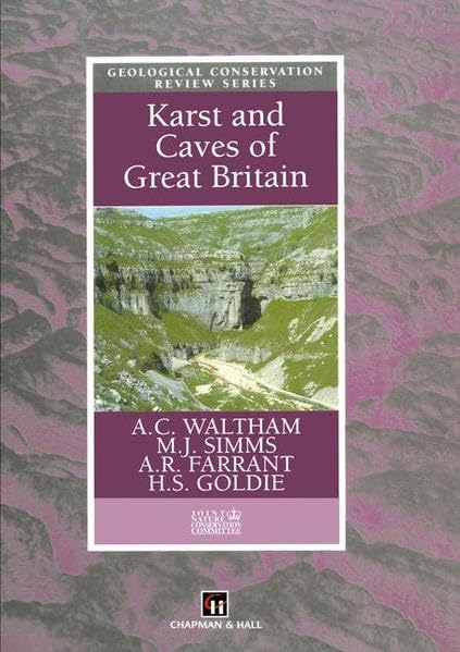 Karst and Caves of Great Britain (Geological Conservation Review Series, Band 12) Geology & Geography