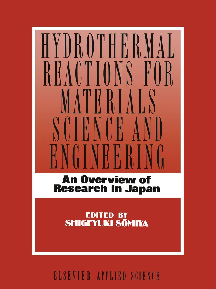 Hydrothermal Reactions for Materials Science and Engineering Business & Technology Books