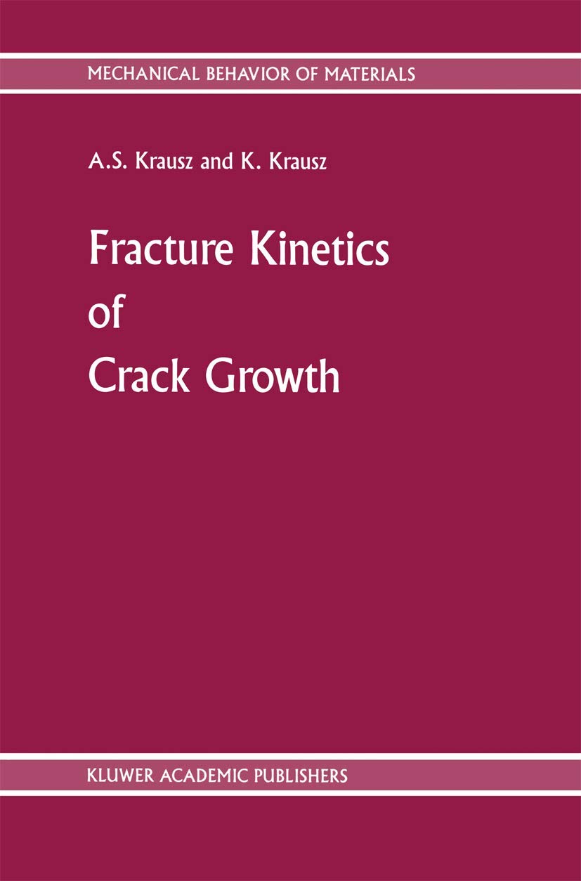 Fracture Kinetics of Crack Growth book