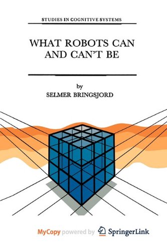 What Robots Can and Can't Be Philosophy
