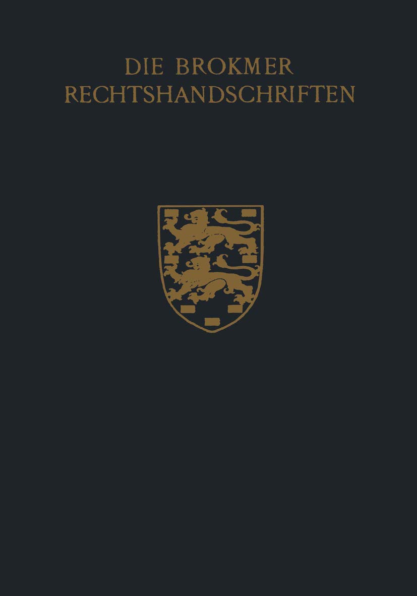 Die Brokmer Rechtshandschriften (OUDFRIESE TAAL- EN RECHTSBRONNEN, 5, Band 5) Law