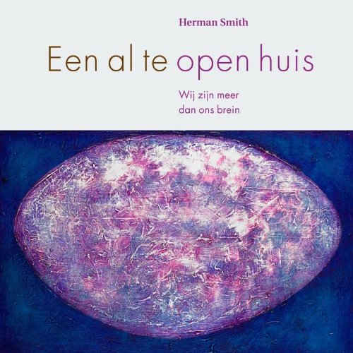 Een al te open huis: wij zijn meer dan ons brein Self-help