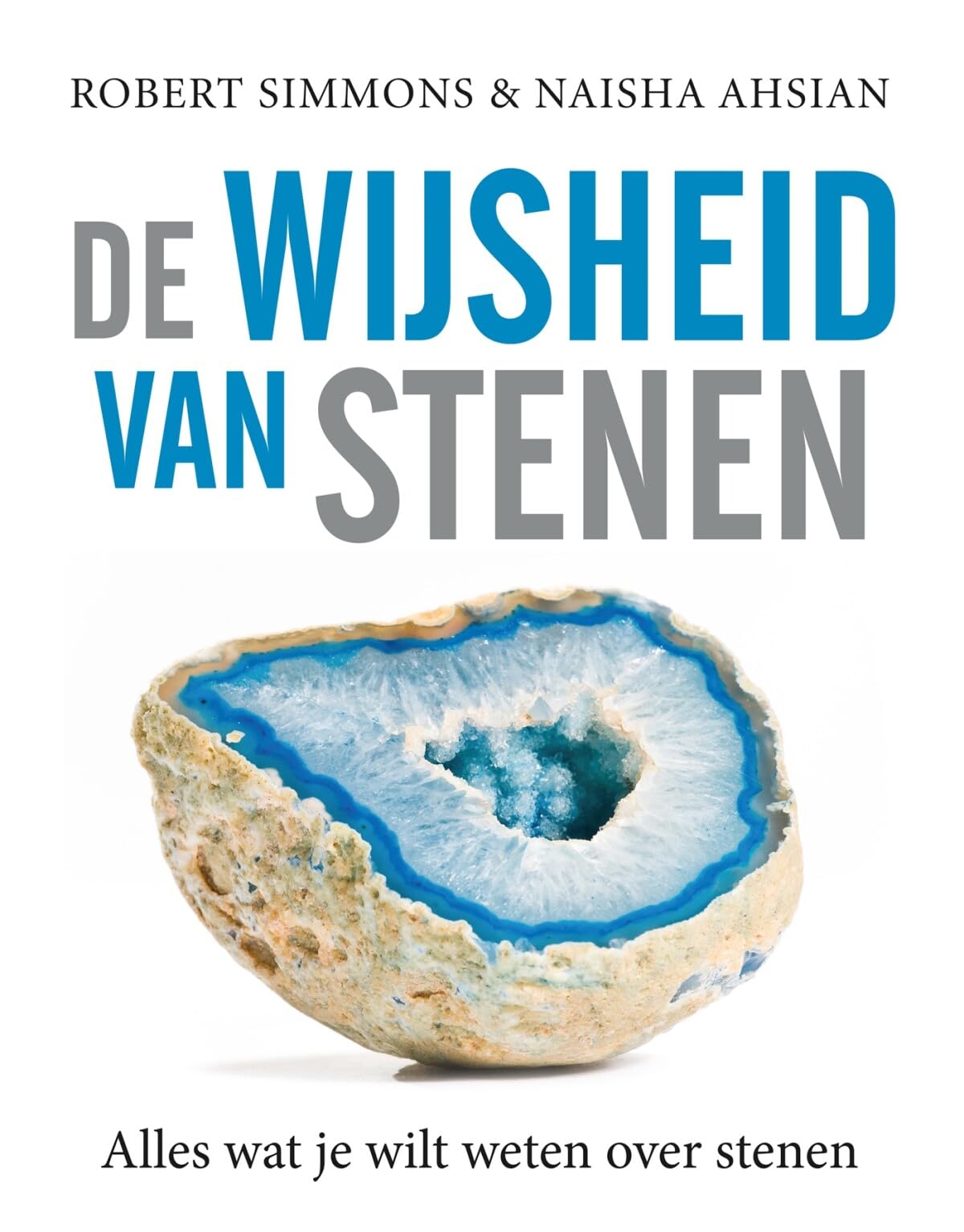 De wijsheid van stenen: alles wat je wilt weten over stenen book