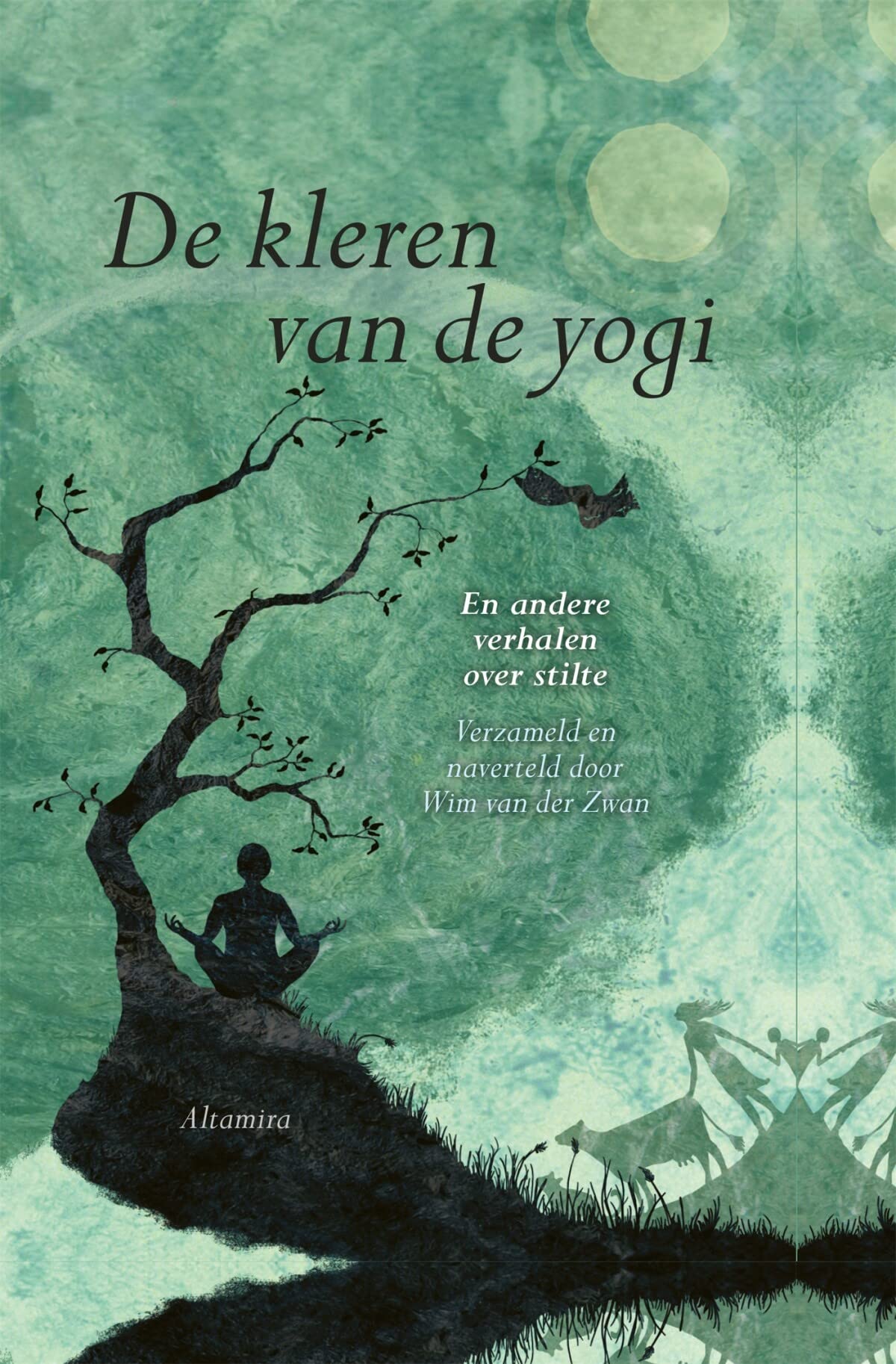 De kleren van de yogi: en andere verhalen over stilte Philosophy