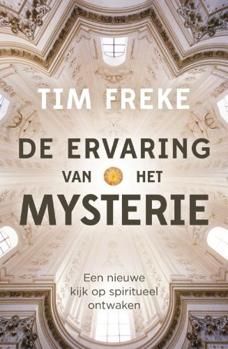 De ervaring van het mysterie: een nieuwe kijk op spiritueel ontwaken book