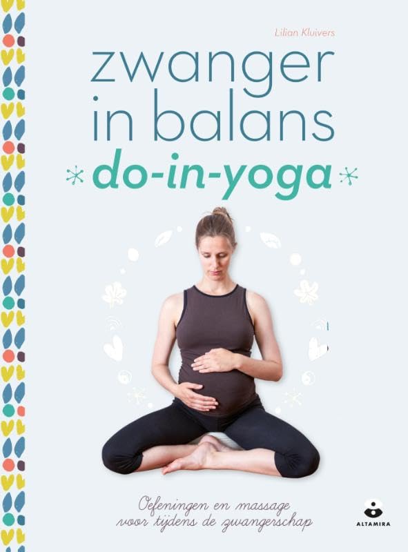 Zwanger in balans: do-in-yoga : oefeningen en massage voor tijdens de zwangerschap book