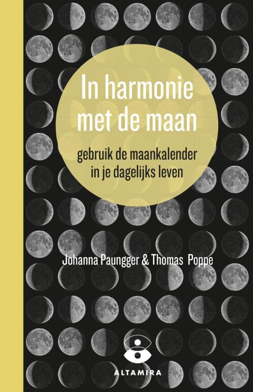 In harmonie met de maan: gebruik de maankalender in je dagelijks leven book