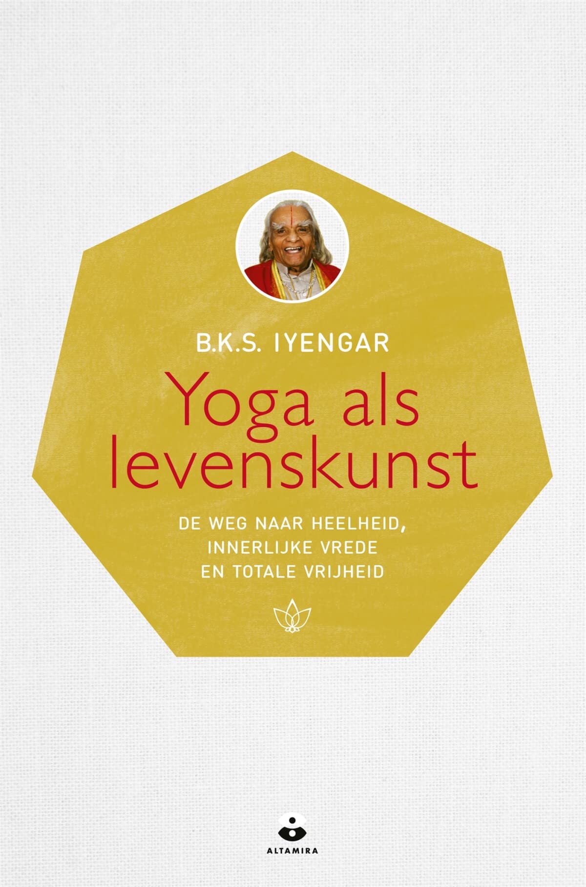 Yoga als levenskunst: de weg naar heelheid, innerlijke vrede en totale vrijheid book