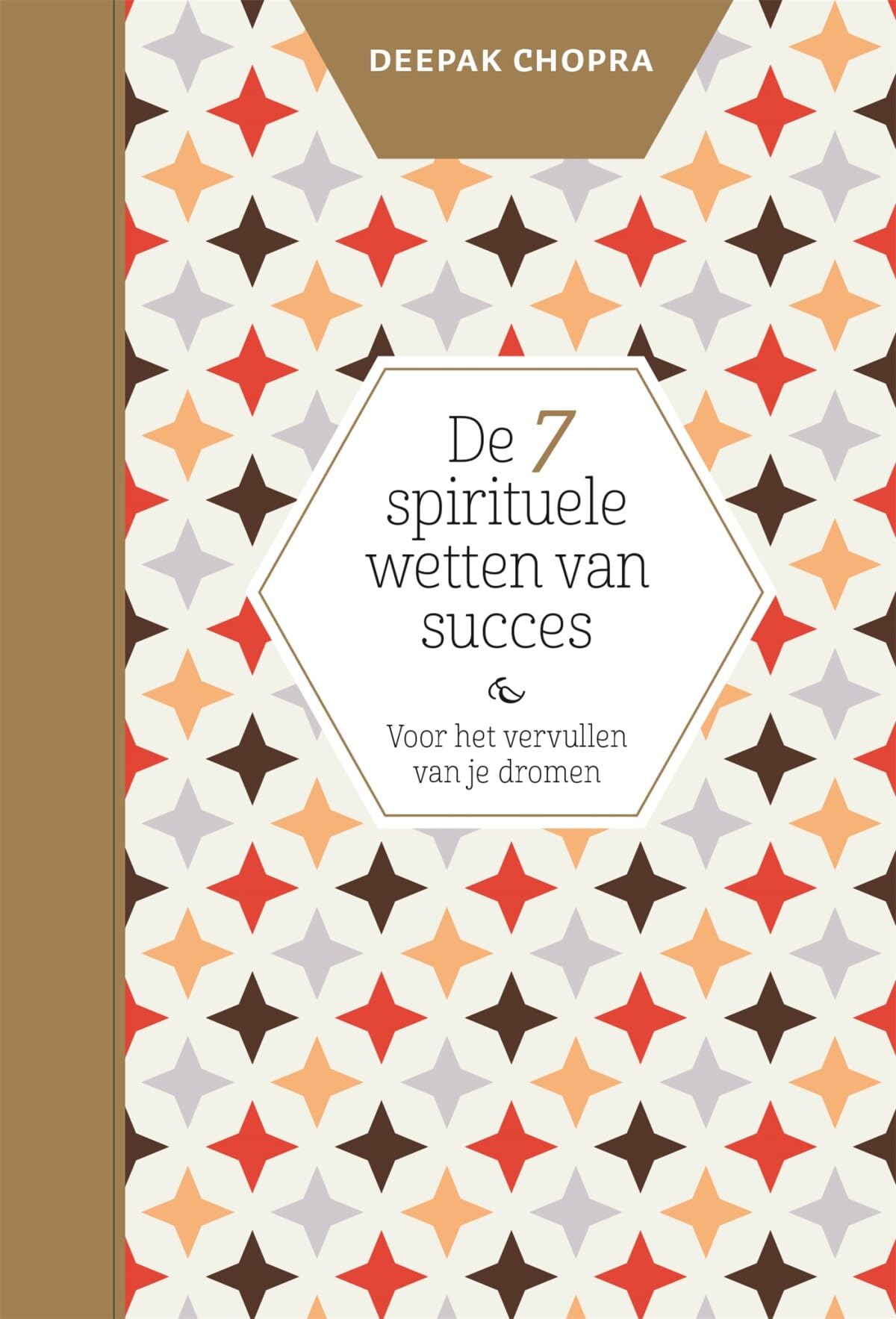 De 7 spirituele wetten van succes: voor het vervullen van je dromen Philosophy