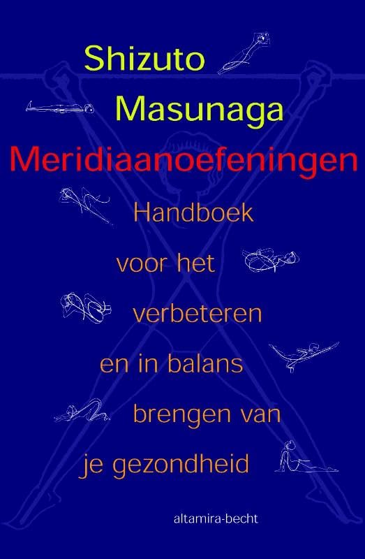 Meridiaanoefeningen: handboek voor het verbeteren en in balans brengen van je gezondheid book