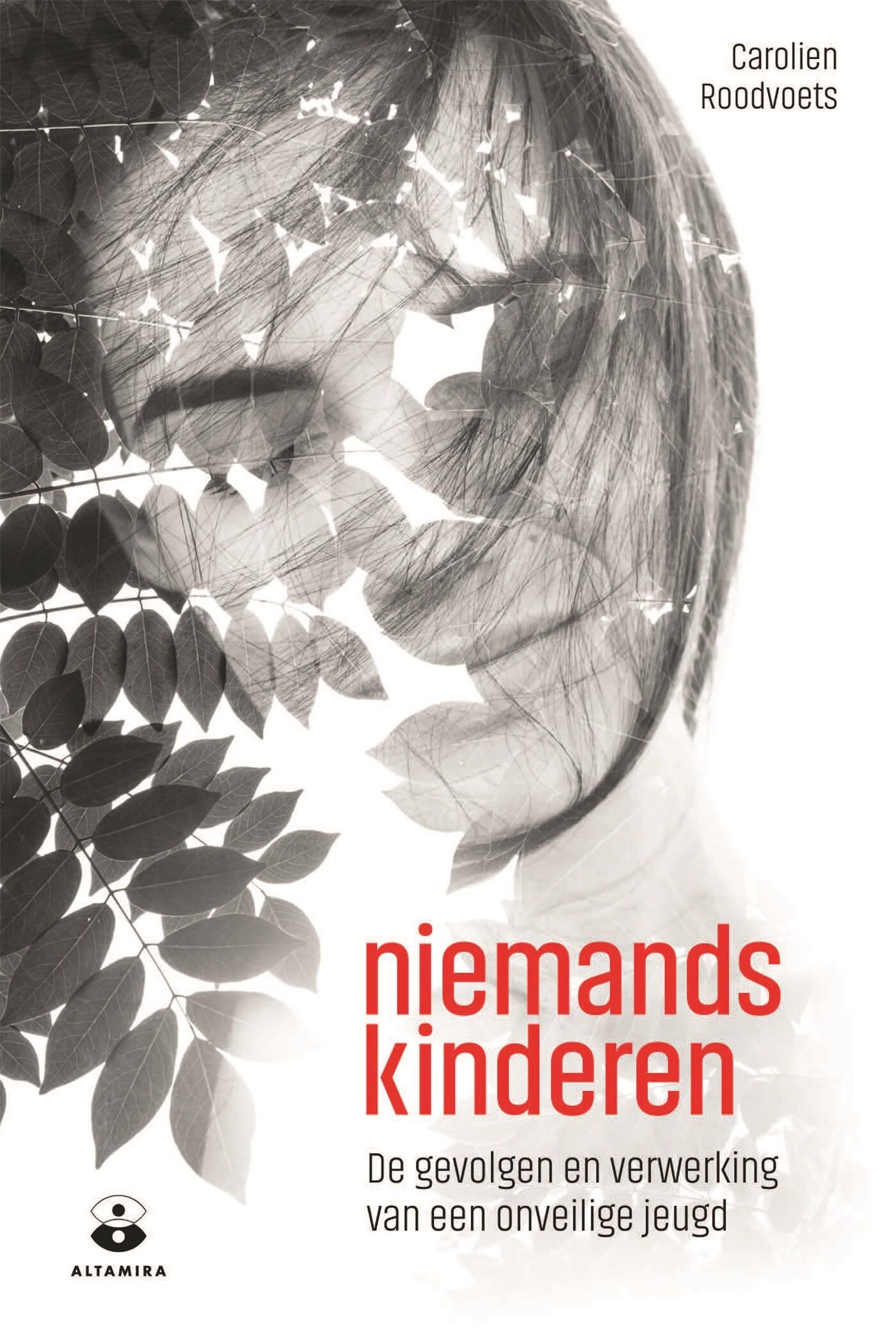 Niemandskinderen: de gevolgen en verwerking van een onveilige jeugd Psychology