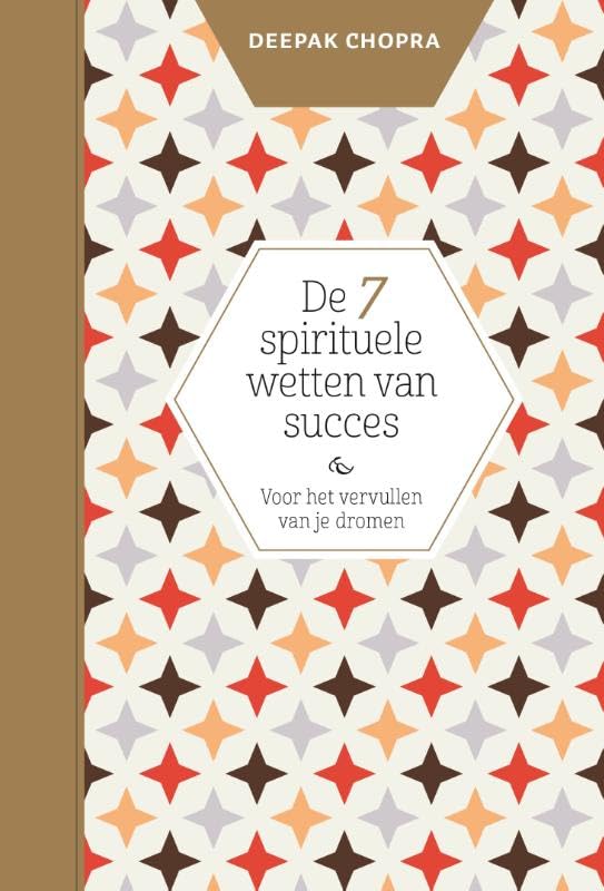 De 7 spirituele wetten van succes: voor het vervullen van je dromen book