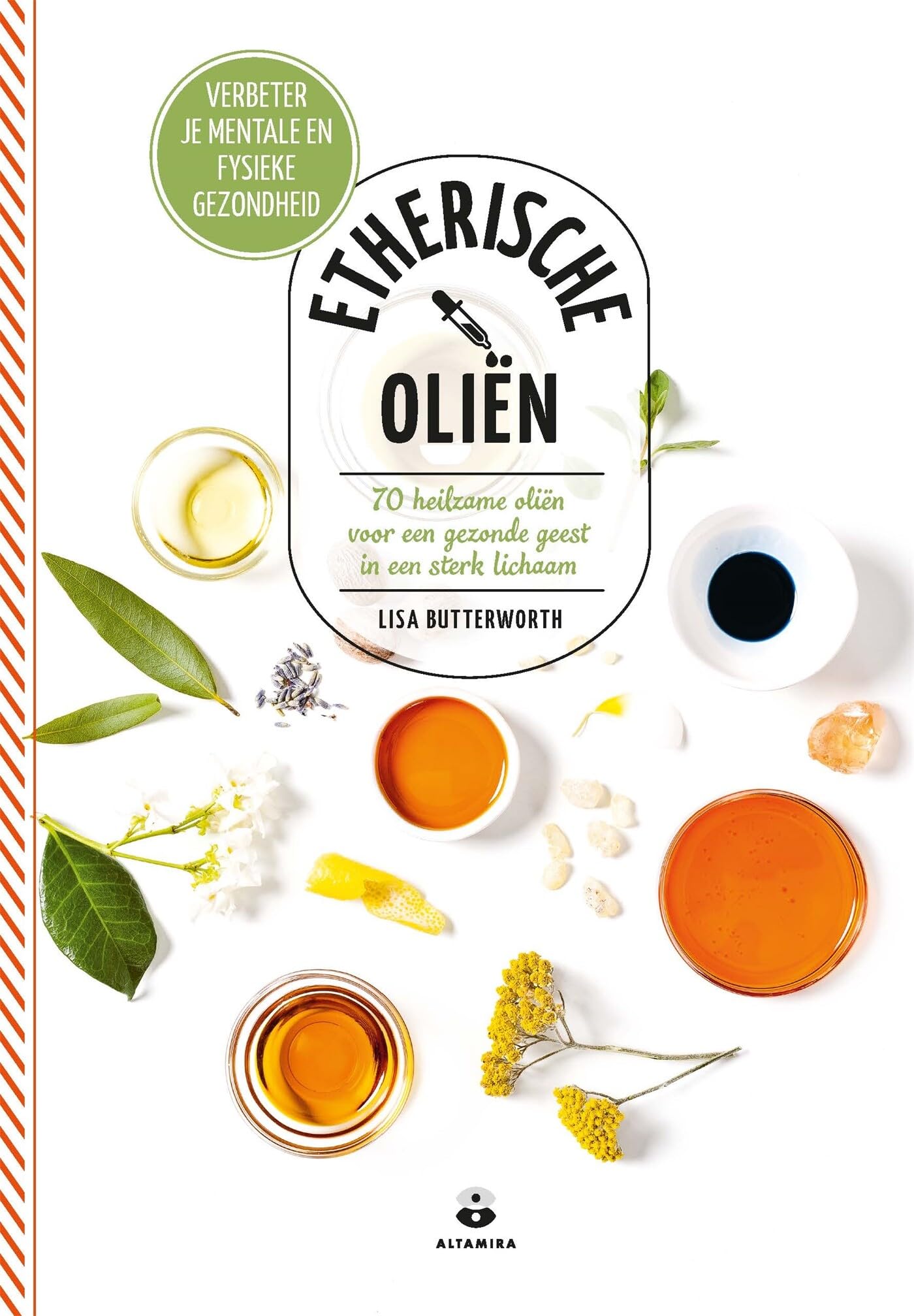 Etherische oliën: 70 heilzame oliën voor een gezonde geest in een sterk lichaam (Super groen) Health, Nutrition & Fitness