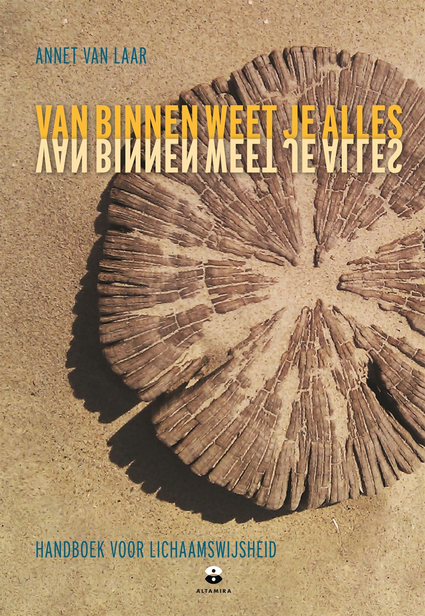 Van binnen weet je alles: Handboek voor lichaamswijsheid book