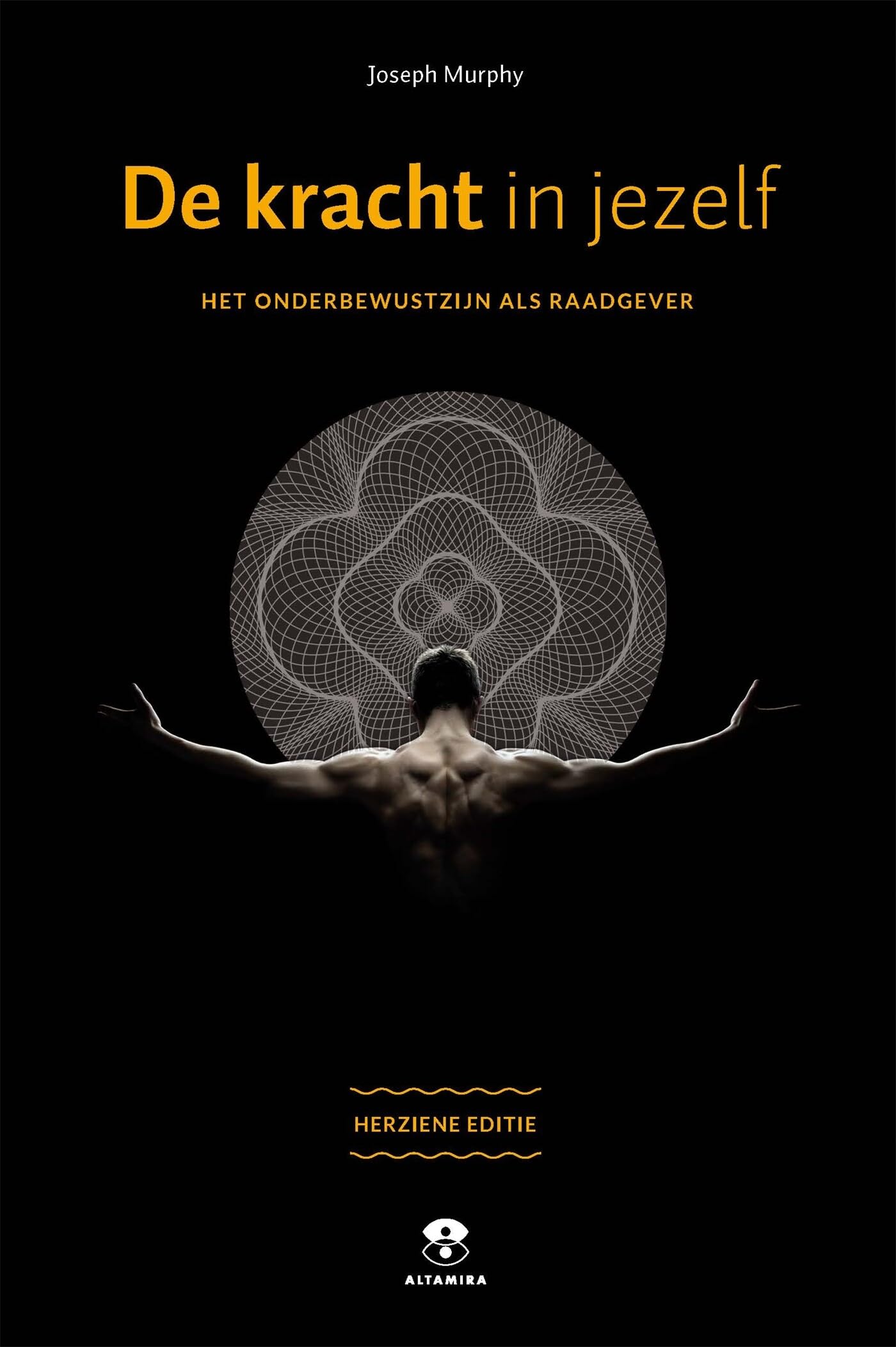 De kracht in jezelf: het onderbewustzijn als raadgever book