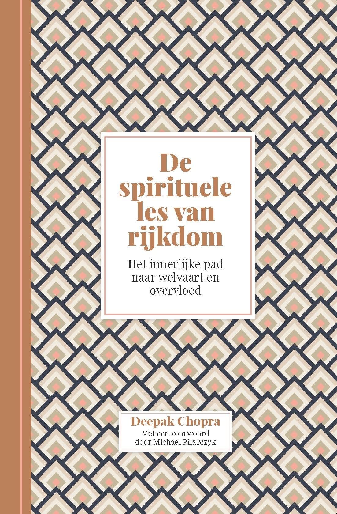 De spirituele les van rijkdom: het innerlijke pad naar welvaart en overvloed book