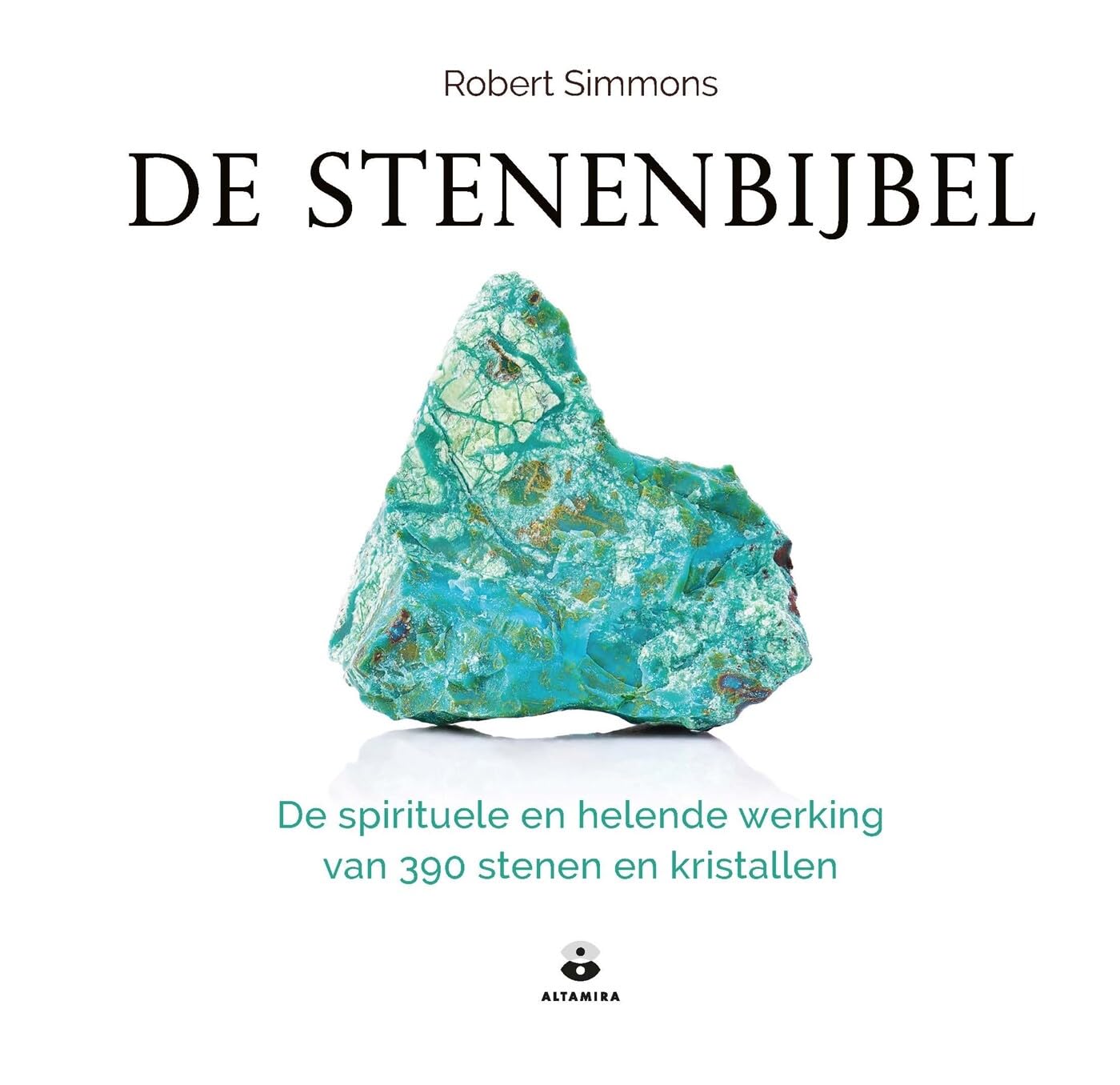 De stenenbijbel: de spirituele en helende werking van 390 stenen en kristallen book