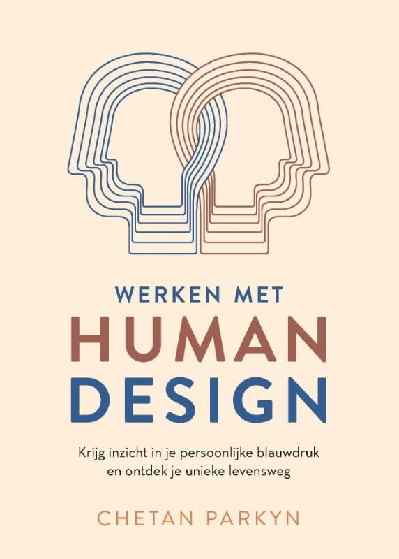 Werken met human design: Krijg inzicht in je persoonlijke blauwdruk en ontdek je unieke levensweg book