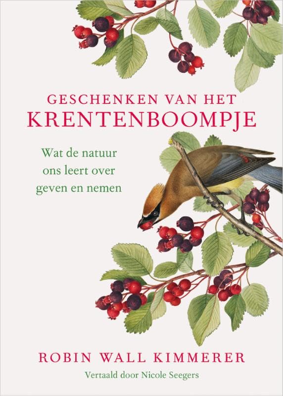 Geschenken van het krentenboompje: Wat de natuur ons leert over geven en nemen book