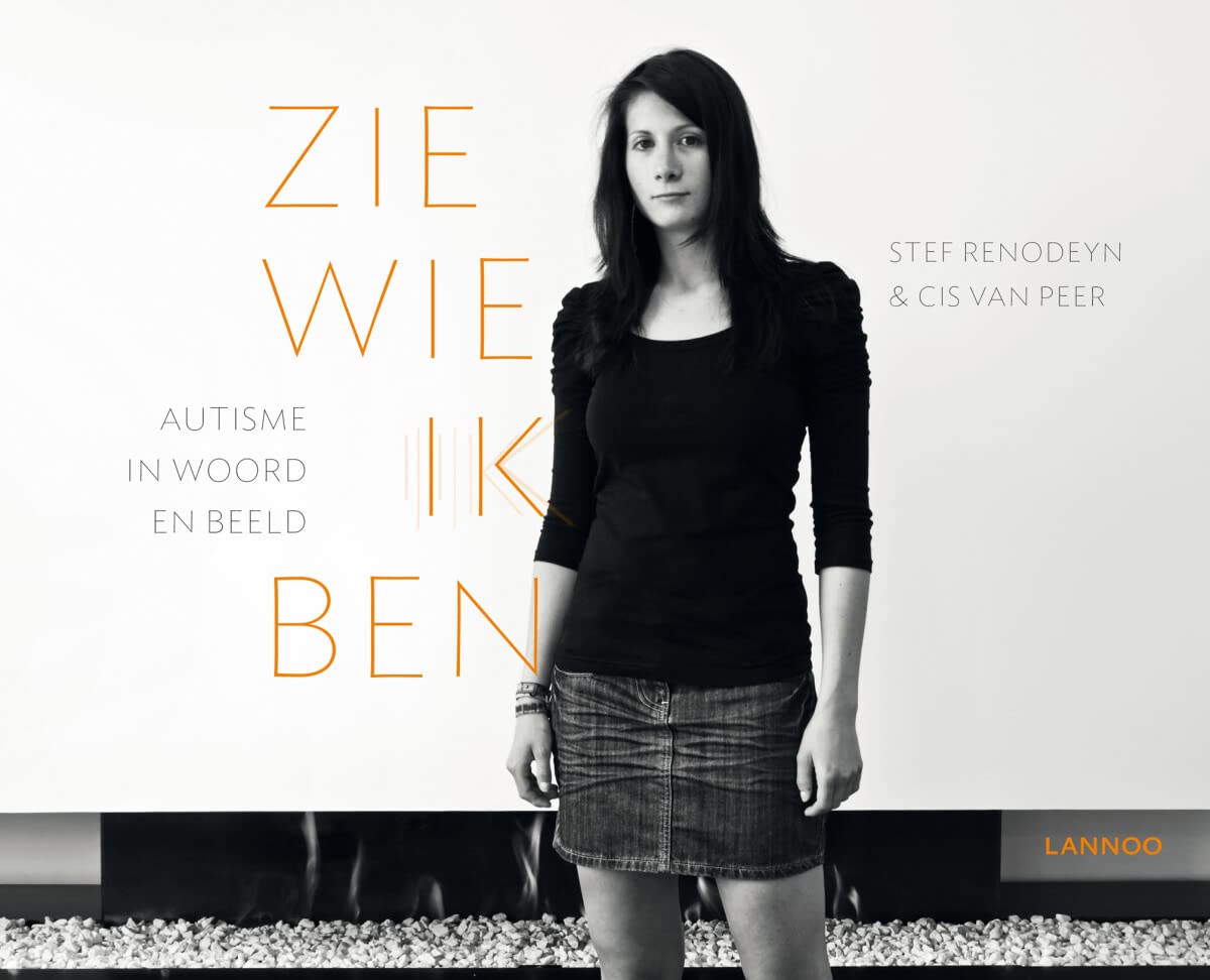 Zie wie ik ben: autisme in woord en beeld Social Sciences