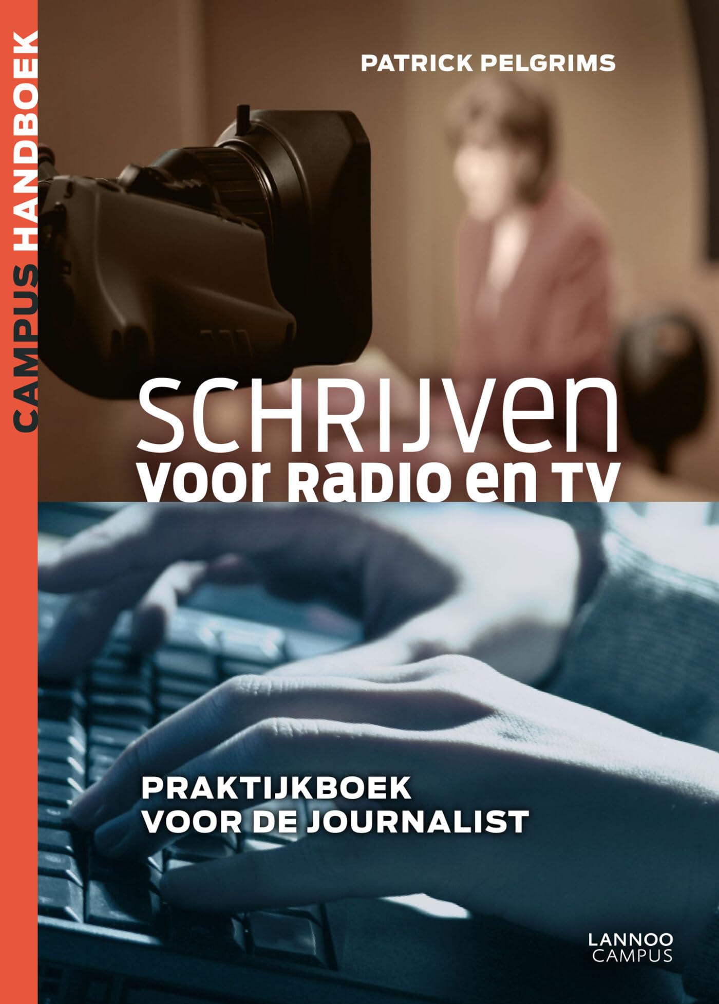 Schrijven voor radio en tv: praktijkboek voor de journalist book