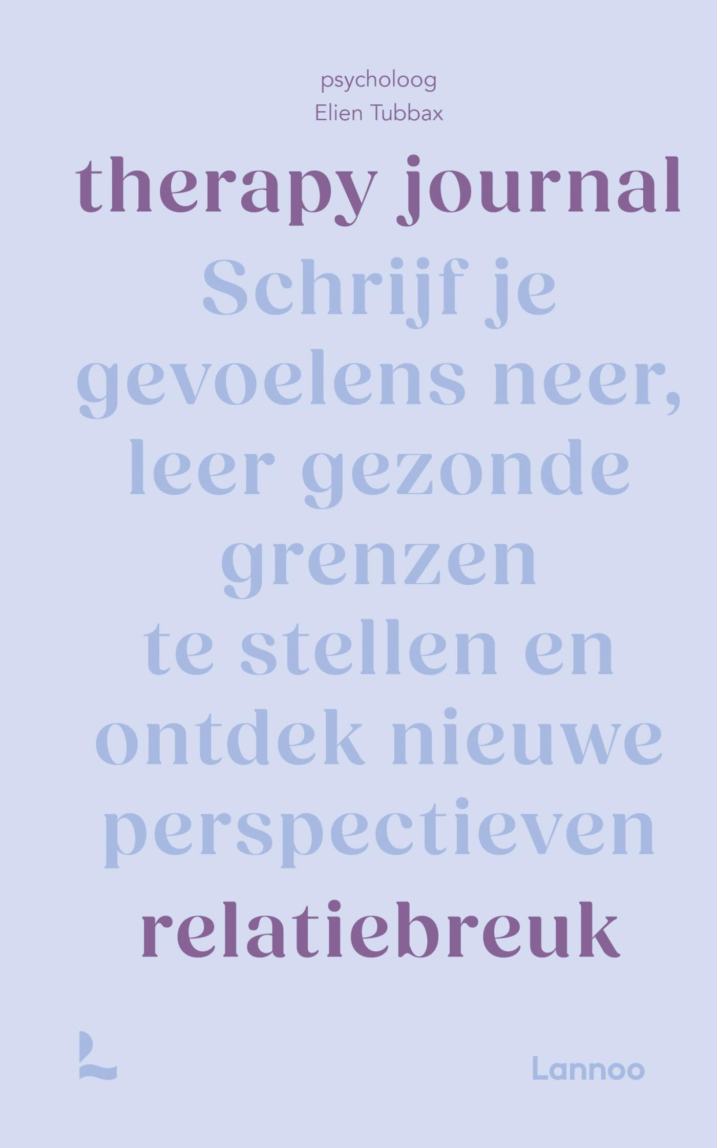 Therapy journal: Relatiebreuk: Schrijf je gevoelens neer, leer gezonde grenzen te stellen en ontdek nieuwe perspectieven book