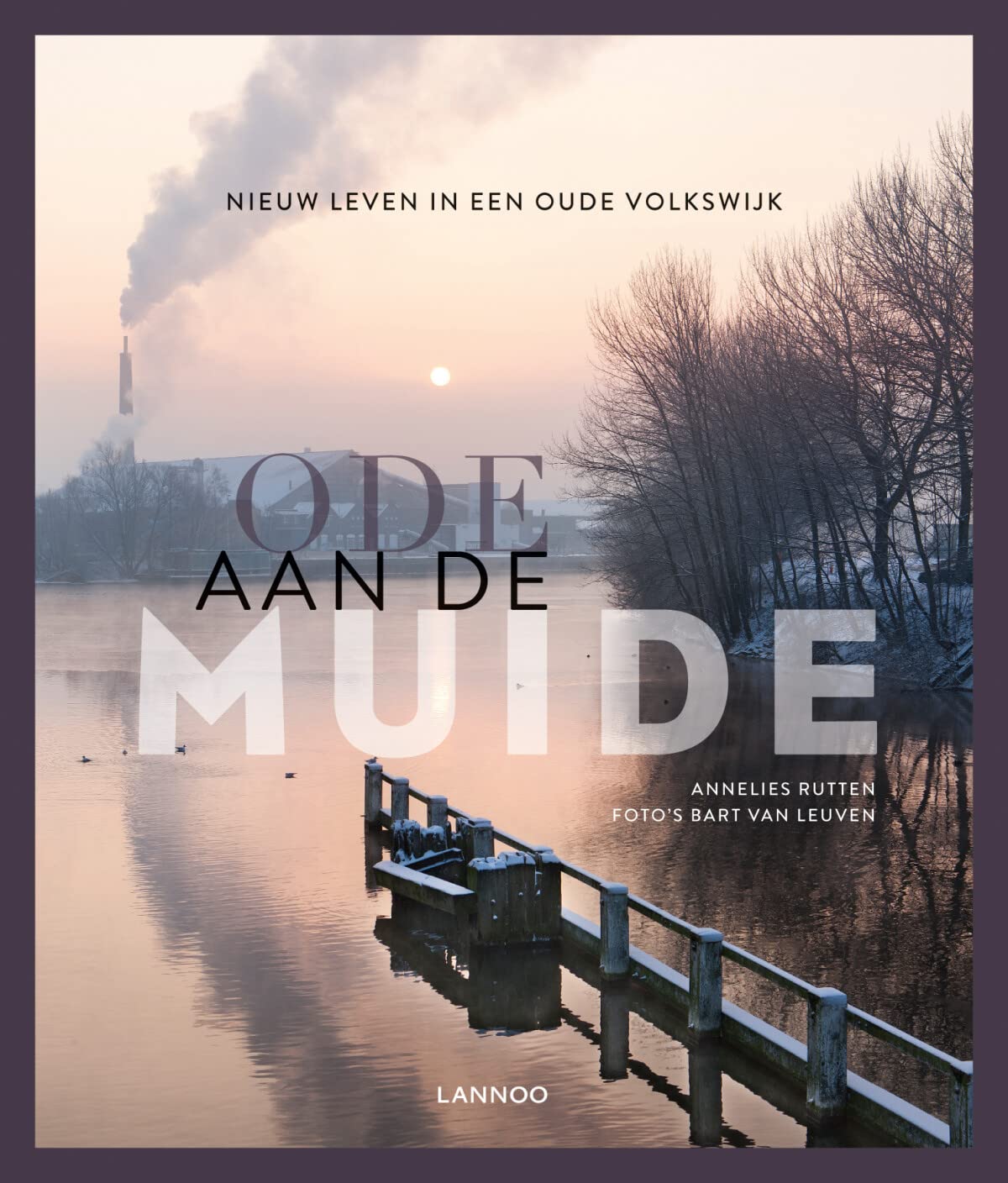 Ode aan de Muide: Nieuw leven in een oude volkswijk book