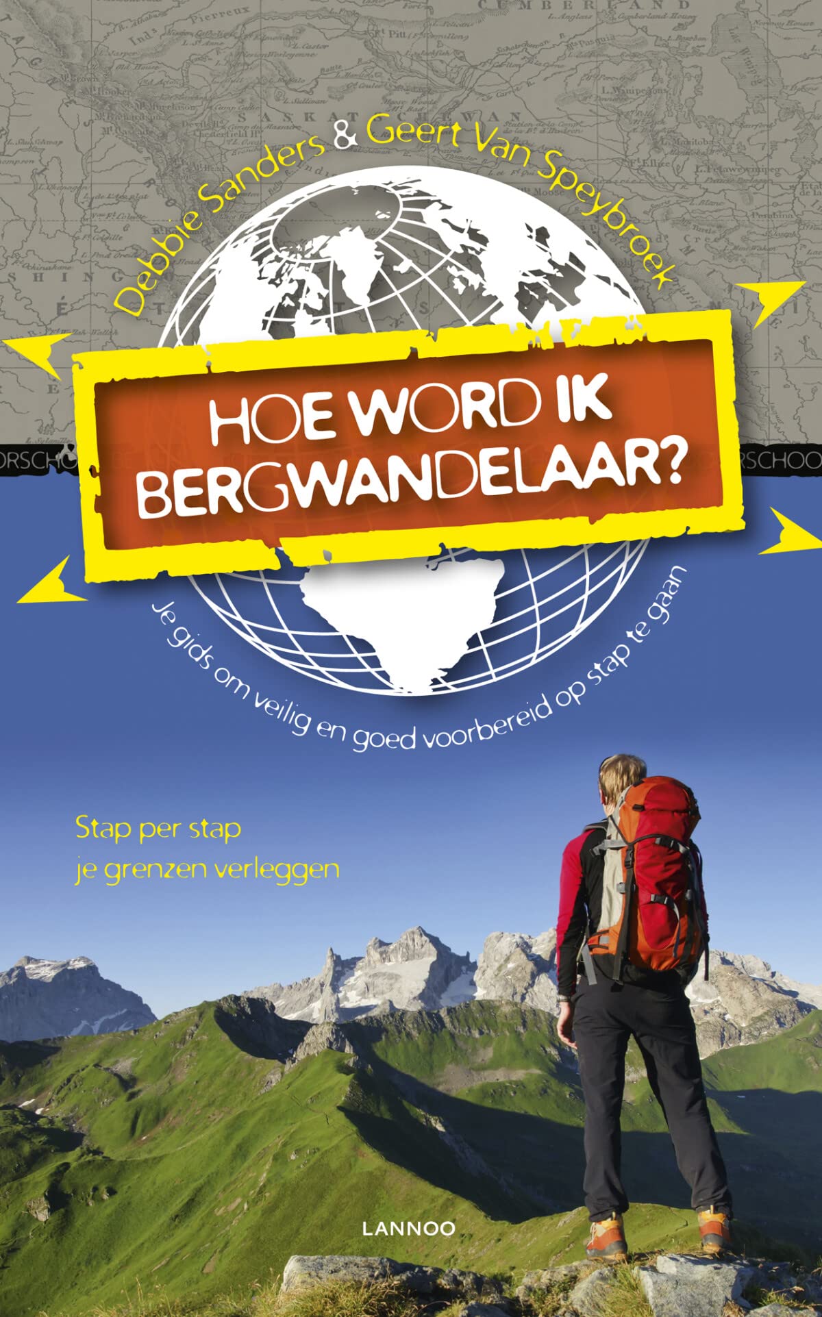 Hoe word ik bergwandelaar: Je gids om veilig en goed voorbereid op stap te gaan Leisure, Home & Garden