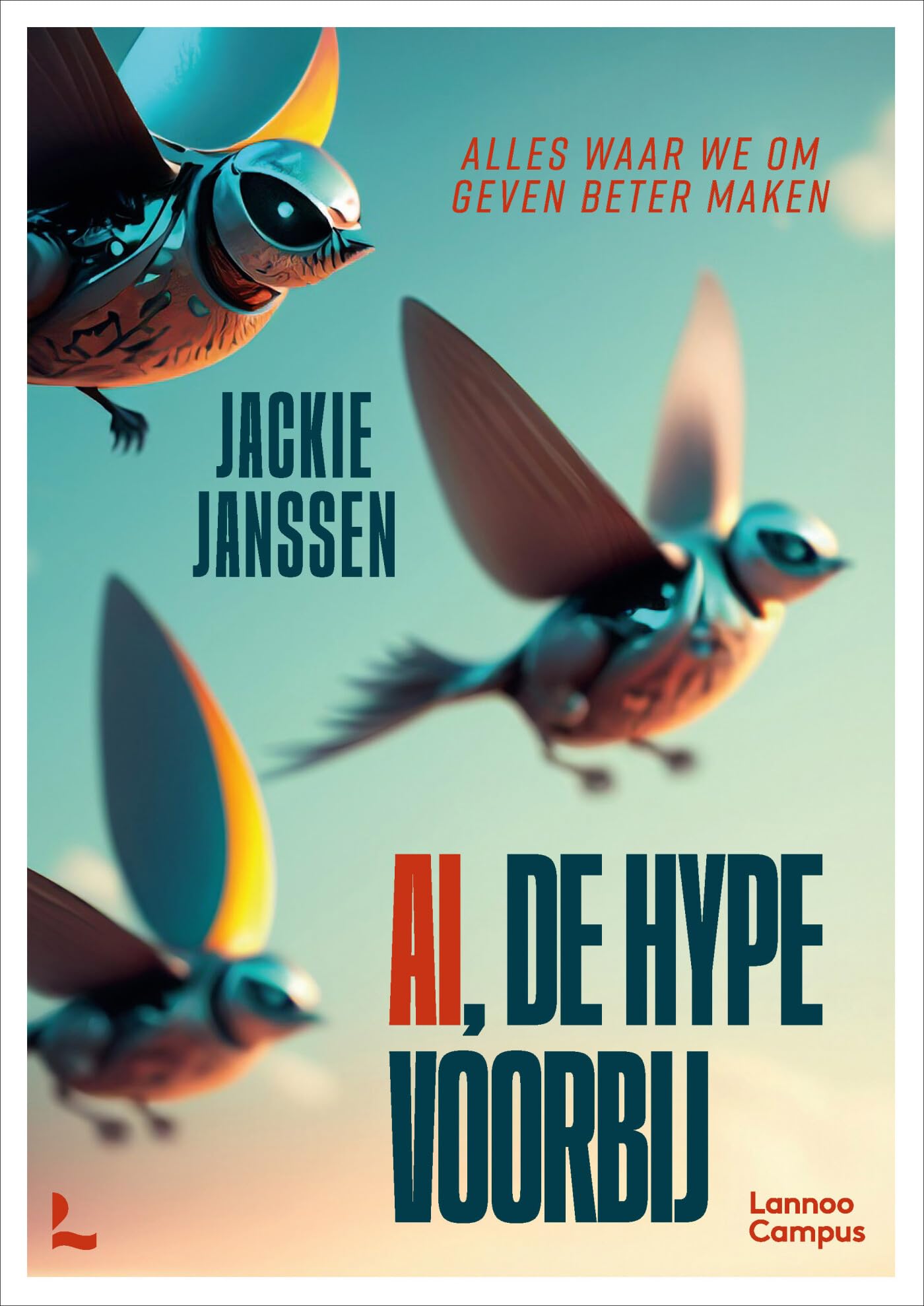 AI, de hype voorbij: alles waar we om geven beter maken book