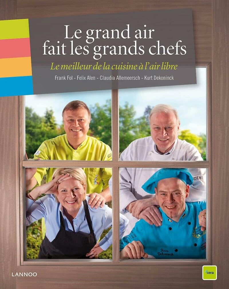 Le grand air fait les grands chefs : le meilleur de la cuisine a l'air libre book