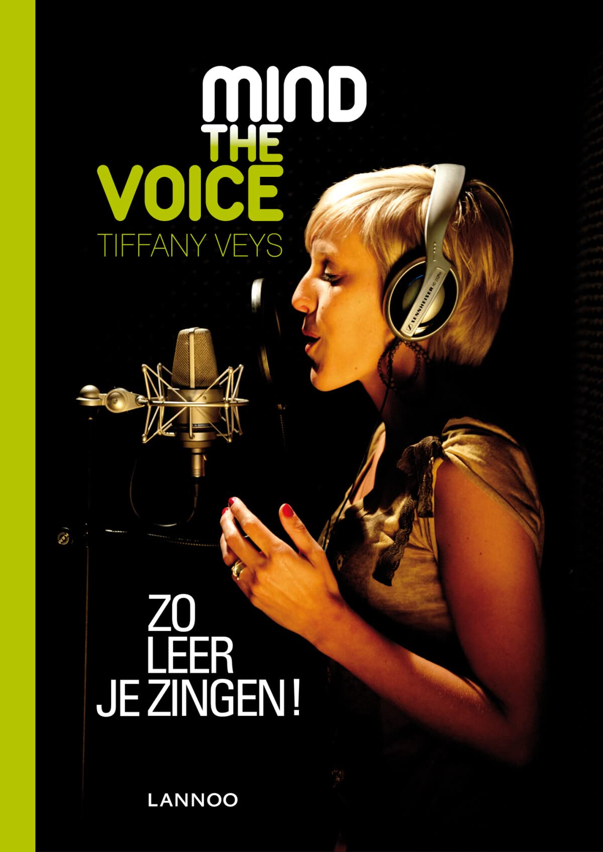 Mind the voice: Zo leer je zingen! book
