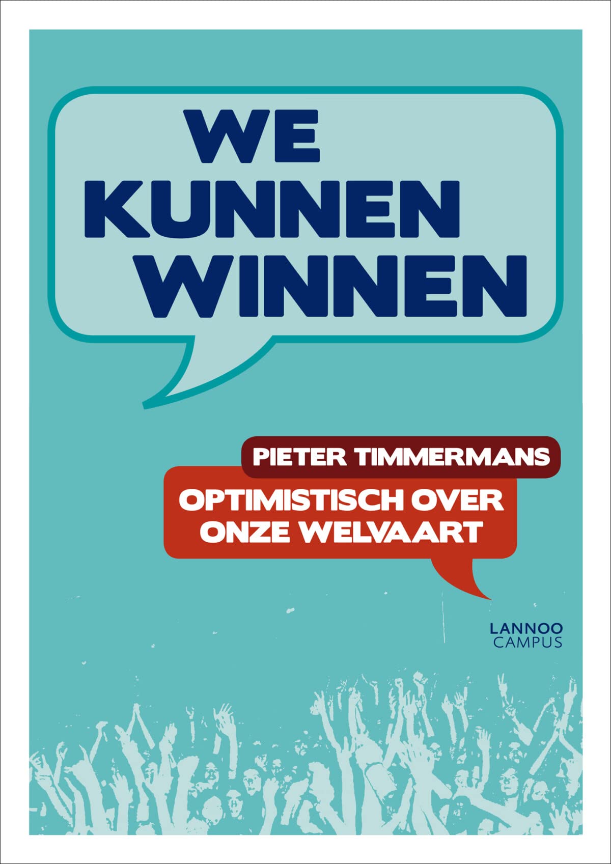 We kunnen winnen: optimistisch over onze welvaart Business, Finance & Career