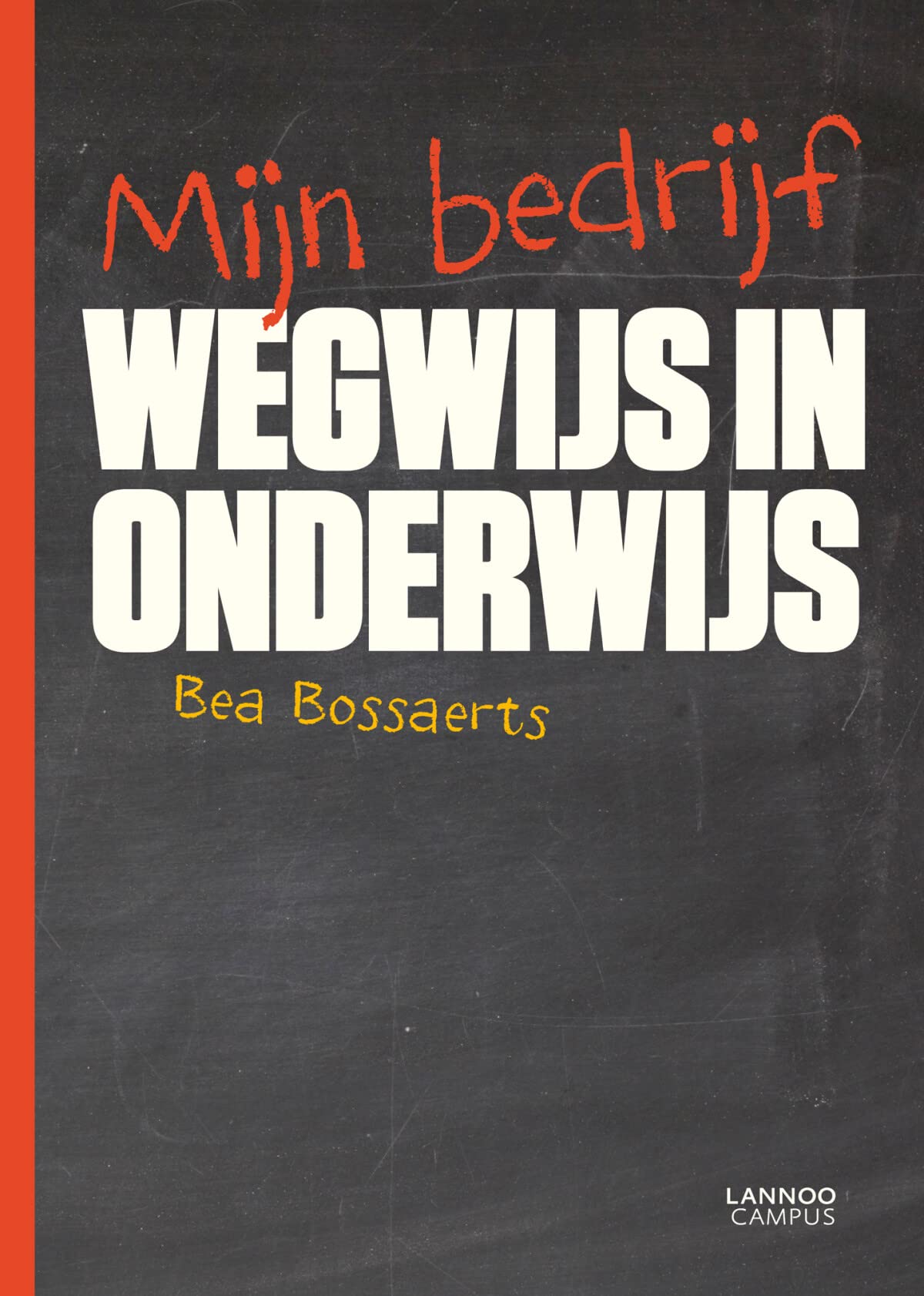Mijn bedrijf: wegwijs in onderwijs book
