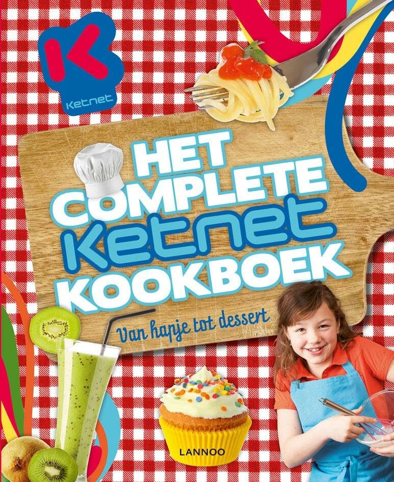 Het complete Ketnet kookboek: van hapje tot dessert Non-fiction