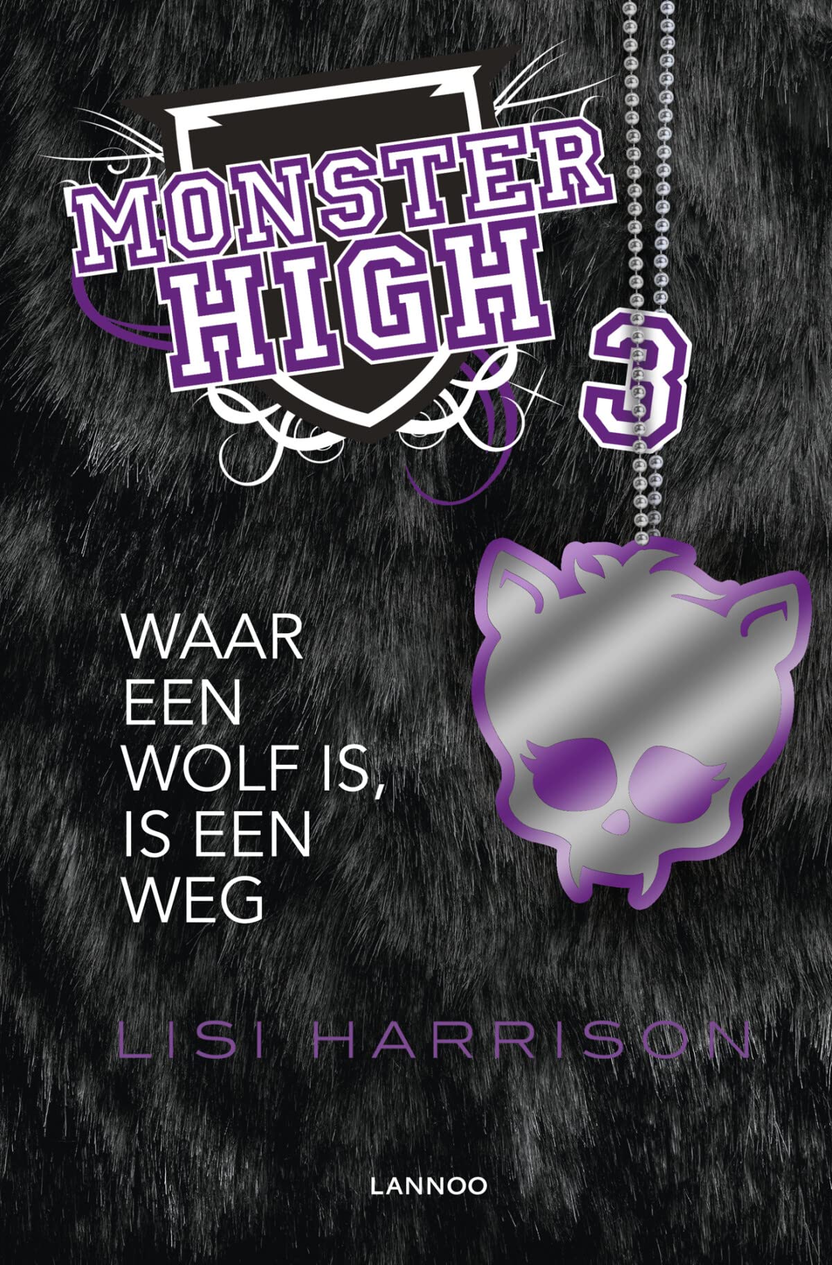 Waar een wolf is, is een weg (Monster high, 3) Novels & Short Stories