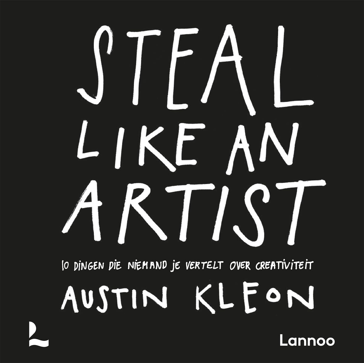 Steal like an artist: 10 dingen die niemand je vertelt over creativiteit Books