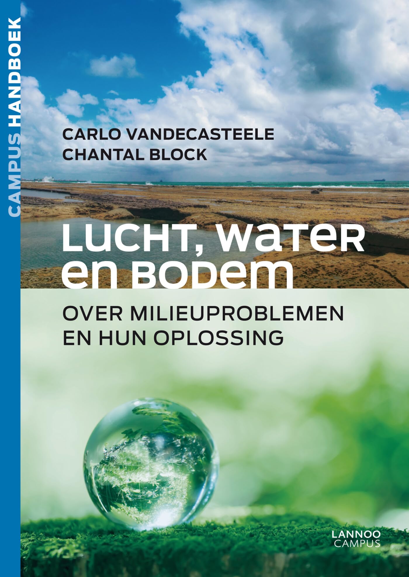 Lucht, water en bodem: over milieuproblemen en hun oplossing (Campus handboek) Business & Technology