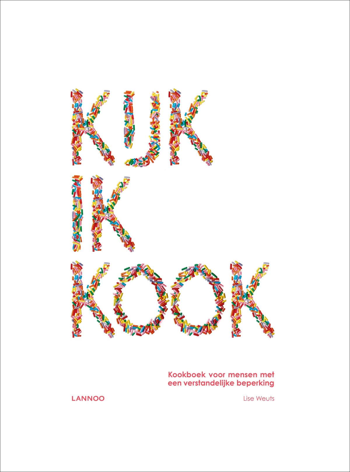 Kijk ik kook: kookboek voor mensen met een verstandelijke beperking book