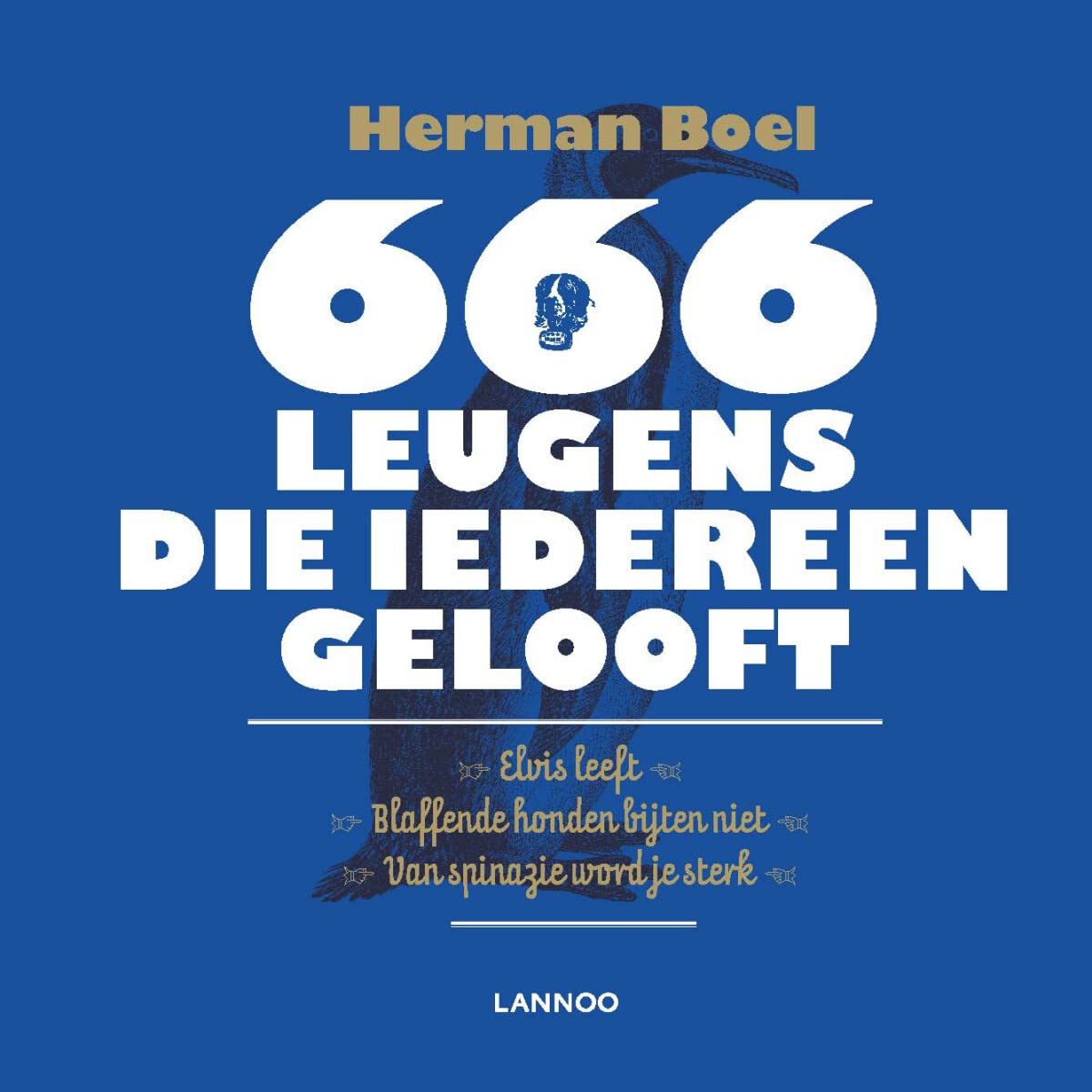 666 leugens die iedereen gelooft: Elvis leeft, blaffende honden bijten niet, van spinazie word je sterk Lifestyle
