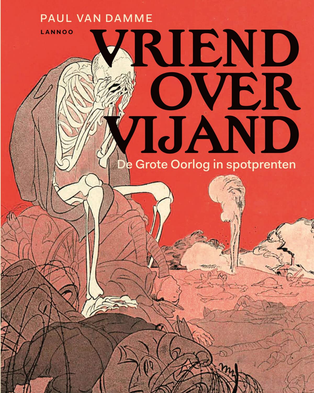 Vriend over vijand: de grote oorlog in spotprenten Social Sciences