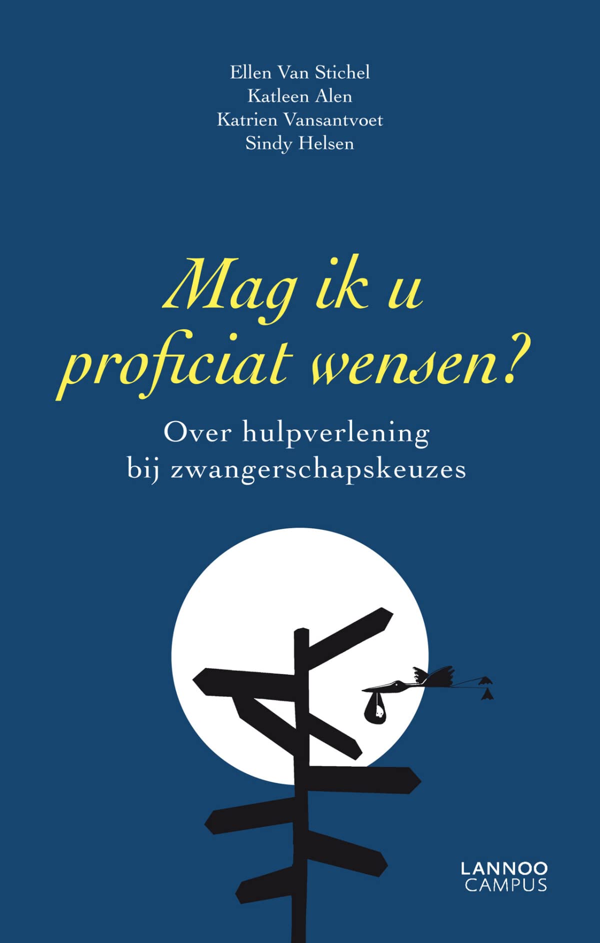 Mag ik u proficiat wensen?: Over hulpverlening bij zwangerschapskeuzes book