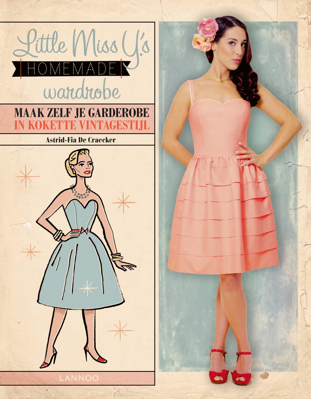 Homemade - Little Miss Y.'s wardrobe: Maak zelf je garderobe in kokette vintagestijl Hobbies & Crafts