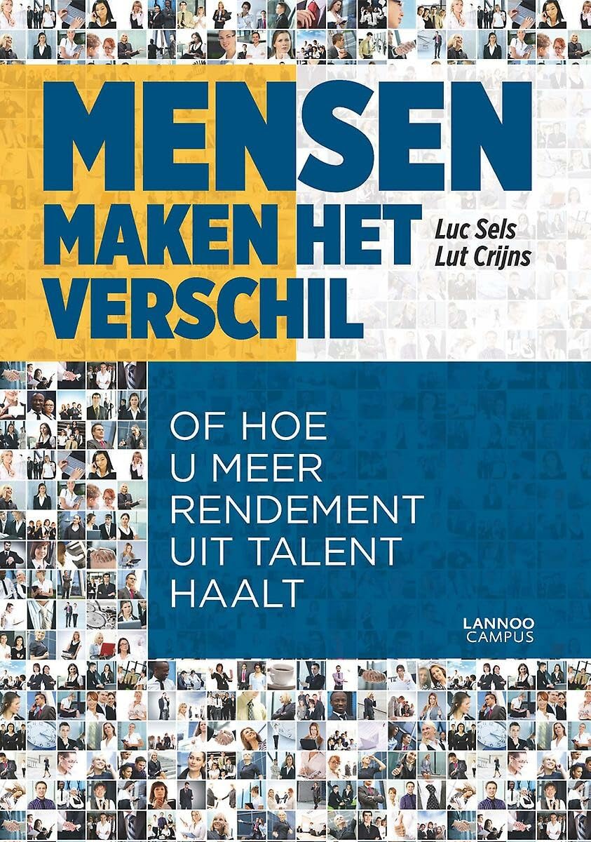 Mensen maken het verschil of hoe u meer rendement uit talent haalt book