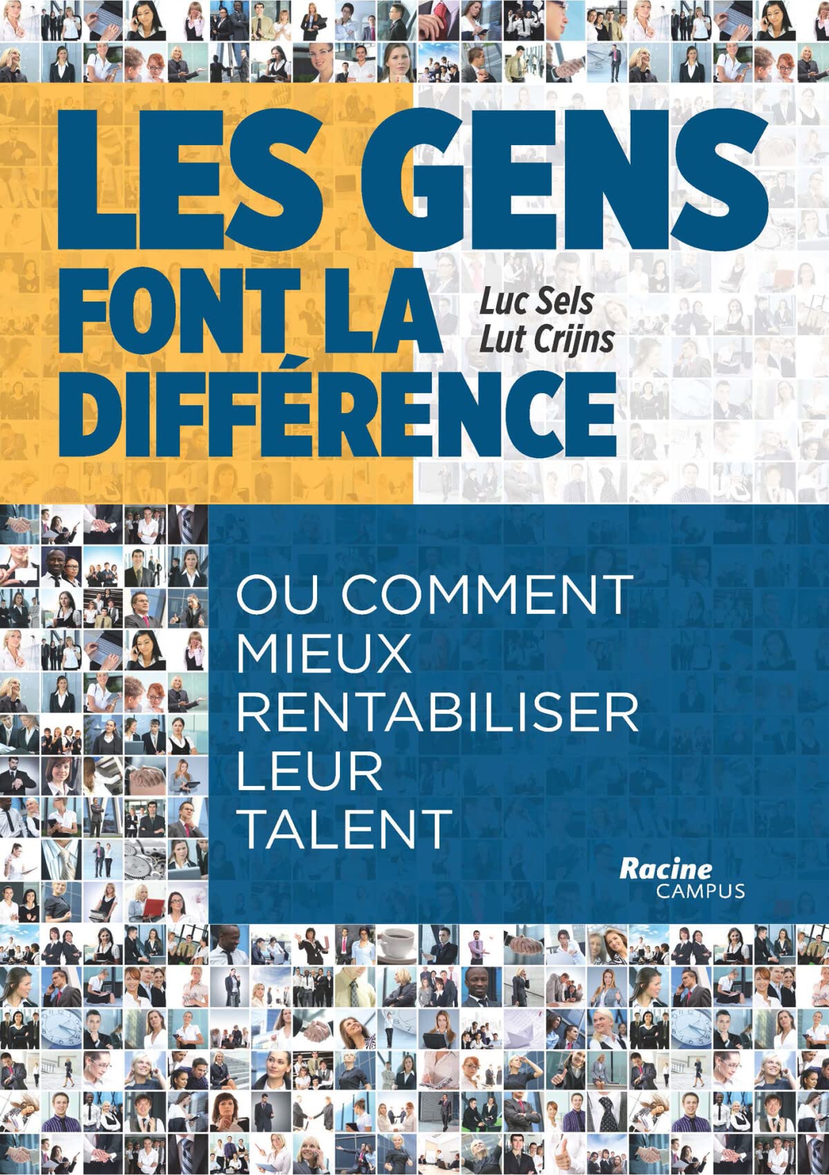 Les gens font la différence: Ou comment mieux rentabiliser leur talent Business, Finance & Career